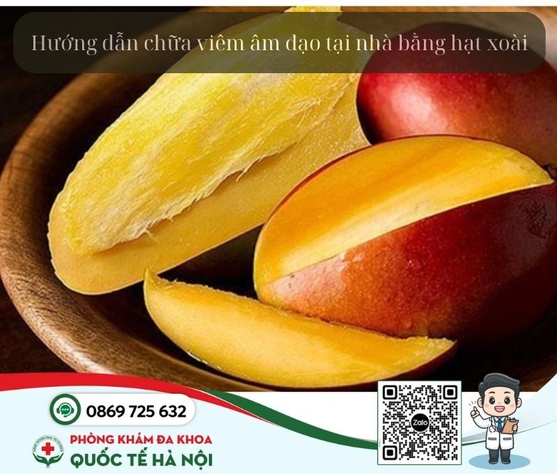 cách chữa viêm âm đạo tại nhà bằng hạt xoài