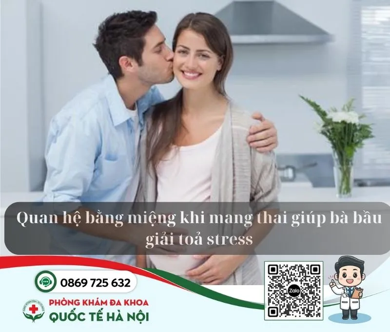 Mang thai có quan hệ bằng miệng được không 2